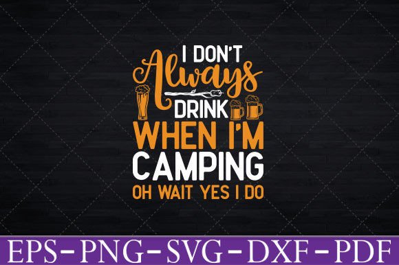 I Don’t Always Drink When I’m Camping: A Designer’s Take