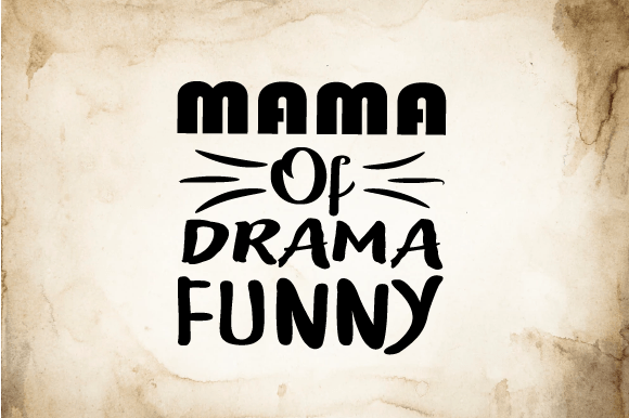 Review: Mama of Drama Funny SVG for Embroidery