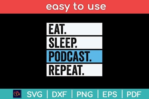 Reviewing Eat Sleep Podcast Repeat Funny Svg for Embroidery