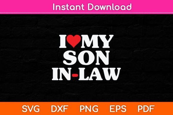 Reviewing the I Love My Son-in-Law Heart SVG