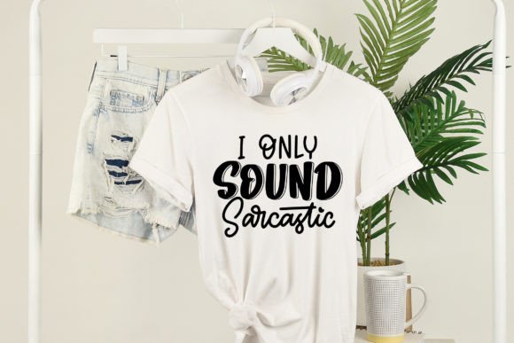 Reviewing the I Only Sound Sarcastic Funny SVG Cut F